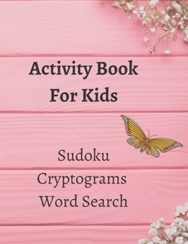 Paperback Activity Book For Kids: Large Print Puzzles Book For Kids, Puzzles Book 3 in 1, Sudoku, Word Search, Cryptograms, Brain Teasers, Brain Games, Book