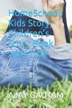 HomeSchool: Kids Story, Children’s Story Book with Title
