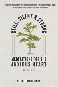 Paperback Still, Silent, and Strong: Meditations for the Anxious Heart, Volume 1 Book