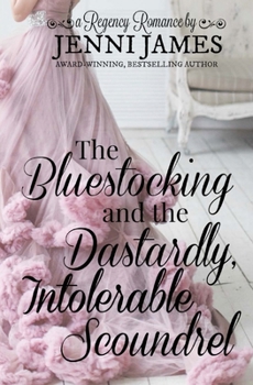 Paperback The Bluestocking and the Dastardly, Intolerable Scoundrel Book