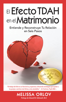 Paperback El Efecto Tdah En El Matrimonio [The ADHD Effect on Marriage]: Entiende Y Reconstruye Tu Relación En Seis Pasos [ [Spanish] Book