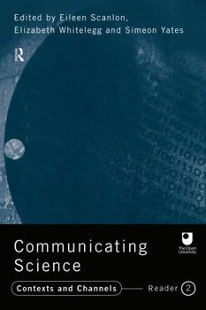 Paperback Communicating Science: Contexts and Channels (OU Reader) Book