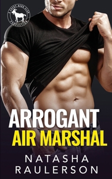 Paperback Arrogant Air Marshal: A Hero Club Novel Book
