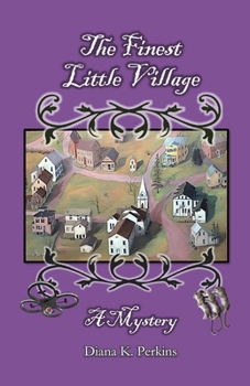 Paperback The Finest Little Village: A Mystery Book