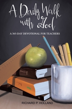 Paperback A Daily Walk with God: A 365-Day Devotional for Teachers Book