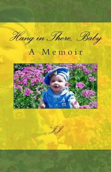 Paperback Hang in There, Baby: A Memoir Book