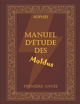 Paperback Manuel d'étude des moldus: 1re année [French] Book