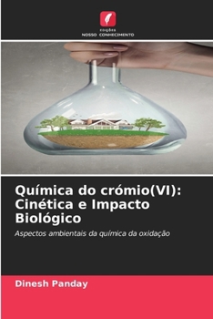 Paperback Química do crómio(VI): Cinética e Impacto Biológico [Portuguese] Book