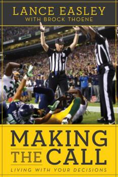 Paperback Making the Call: Living With Your Decisions Book