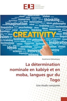 Paperback La détermination nominale en kabiyè et en moba, langues gur du Togo [French] Book
