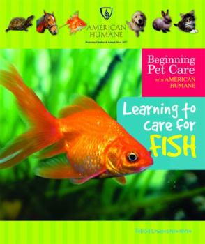 Learning to Care for Fish - Book  of the Beginning Pet Care with American Humane