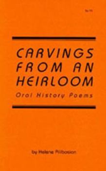 Paperback Carvings from an Heirloom: Oral History Poems Book