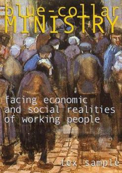 Paperback Blue-Collar Ministry: Facing Economic and Social Realities of Working People Book