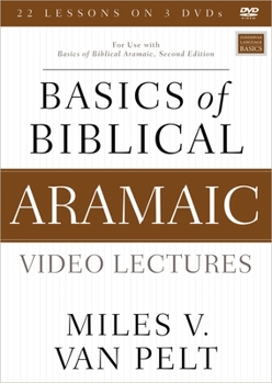 DVD Basics of Biblical Aramaic Video Lectures: For Use with Basics of Biblical Aramaic, Second Edition Book