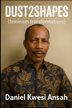Paperback Dust to Shapes: (A Feminine Transformations) Book