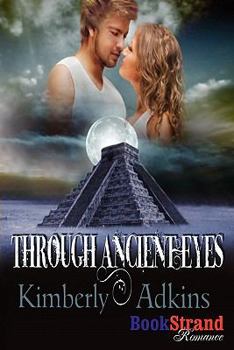 Paperback Through Ancient Eyes (Bookstrand Publishing Romance) Book