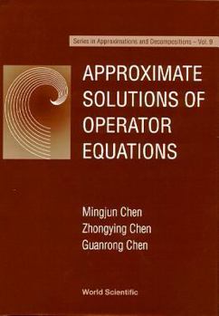 Hardcover Approximate Solutions of Operator Equations Book