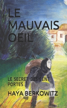 Paperback Le Mauvais Oeil: Le Secret Des Cent Portes [French] Book