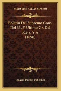 Boletin Del Supremo Cons. Del 33. Y Ultimo Gr. Del R.e.a. Y A (1890)