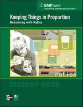 Paperback Empower Math, Keeping Things in Proportion: Reasoning with Ratios, Student Edition Book