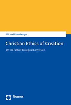 Christian Ethics of Creation: On the Path of Ecological Conversion