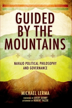 Paperback Guided by the Mountains: Navajo Political Philosophy and Governance Book