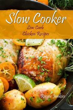 Paperback Slow Cooker Low Carb Chicken Recipes Book