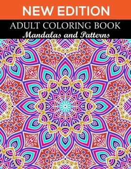 Paperback New Edition Adult Coloring Book Mandalas and Patterns: 140 Page with two side s mandalas illustration Adult Coloring Book Mandala Images Stress Manage Book