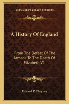 Paperback A History Of England: From The Defeat Of The Armada To The Death Of Elizabeth V1 Book