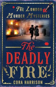 The Deadly Fire - Book #2 of the London Murder Mysteries