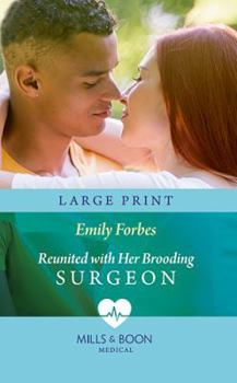 Reunited with Her Brooding Surgeon - Book #1 of the Nurses in the City