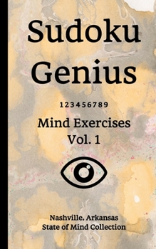 Paperback Sudoku Genius Mind Exercises Volume 1: Nashville, Arkansas State of Mind Collection Book