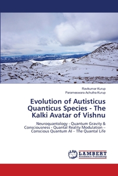 Evolution of Autisticus Quanticus Species - The Kalki Avatar of Vishnu
