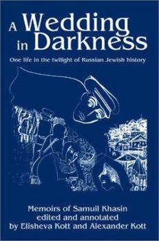 Paperback A Wedding in Darkness: One life in the twilight of Russian Jewish history Book