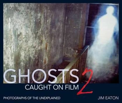 Ghosts Caught on Film 2 - Book  of the Caught on Film
