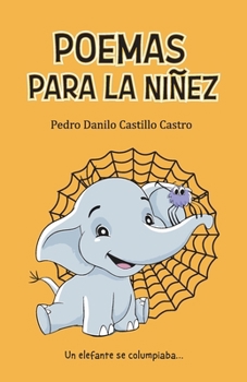 Paperback Poemas Para La Niñez: Un elefante se columpiaba... [Spanish] Book