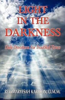 Hardcover Light in the Darkness; Daily Devotions For Troubled Times Book