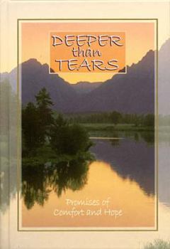 Hardcover Deeper Than Tears: Promises of Comfort and Hope Book