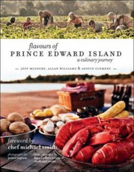 Paperback flavours of Prince Edward Island: A culinary journey Book