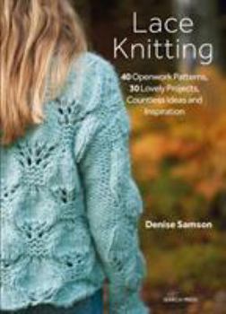 Paperback Lace Knitting: 40 openwork patterns, 30 lovely projects, countless ideas and inspiration Book
