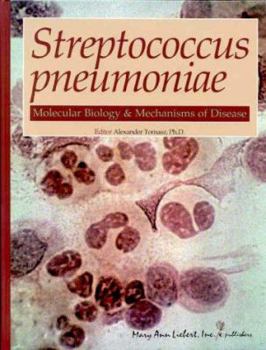 Hardcover Streptococcus Pneumoniae: Molecular Biology & Mechanisms of Disease Book