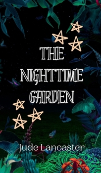 Hardcover The Nighttime Garden Book