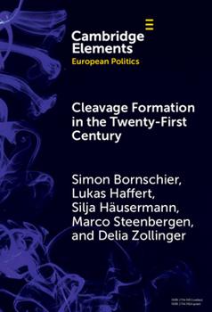 Hardcover Cleavage Formation in the 21st Century: How Social Identities Shape Voting Behavior in Contexts of Electoral Realignment Book