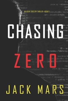 Paperback Chasing Zero (An Agent Zero Spy Thriller-Book #9) Book