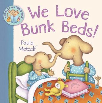 Paperback We Love Bunk Beds!. Paula Metcalf Book