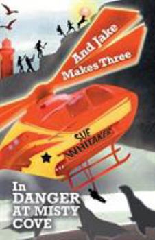 Paperback And Jake Makes Three In Danger at Misty Cove Book