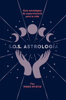 Hardcover S.O.S. Astrología: Guía Astrológica de Supervivencia Para La Vida [Spanish] Book