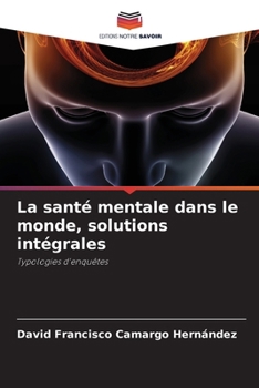 Paperback La santé mentale dans le monde, solutions intégrales [French] Book