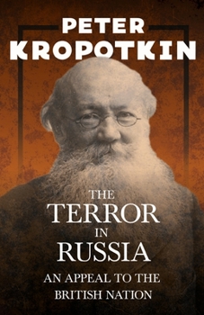 Paperback The Terror in Russia - An Appeal to the British Nation: With an Excerpt from Comrade Kropotkin by Victor Robinson Book