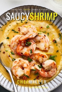 Paperback Saucy Shrimp: Fresh Subtle Flavors Book